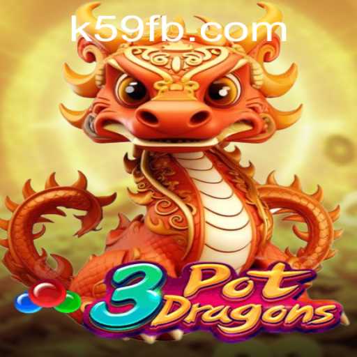 Exploring the Exciting World of 3PotDragons: A Guide by K59.COM