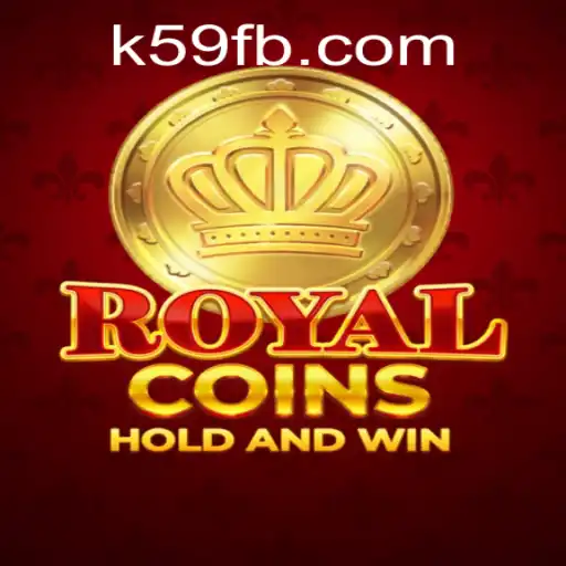 Discover the Thrills of RoyalCoins: The Exciting World of K59.COM