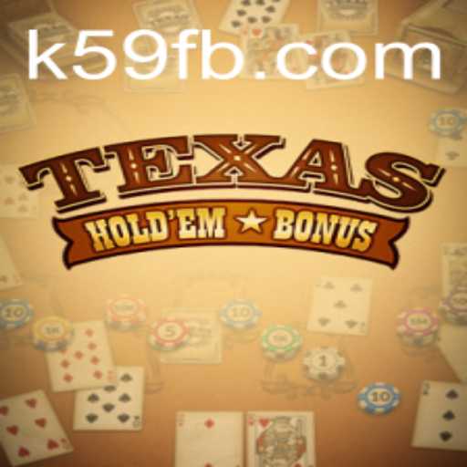 Exploring Texas Hold'em Bonus at K59.COM